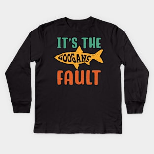 It's The Googans Fault Kids Long Sleeve T-Shirt